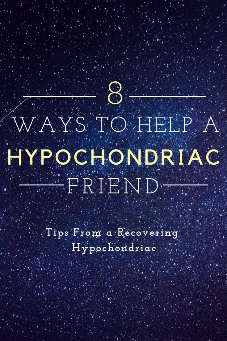 How to help a hypochondriac friend